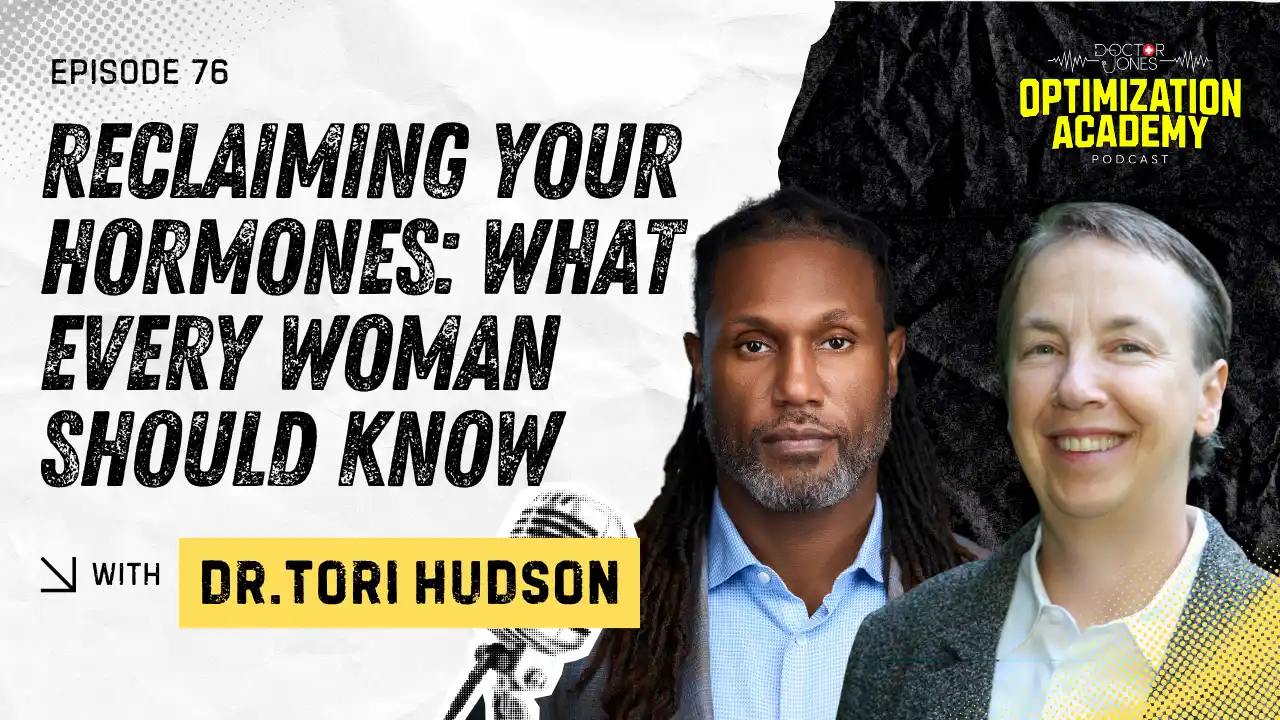 Reclaiming Your Hormones: What Every Woman Should Know with Dr. Tori Hudson