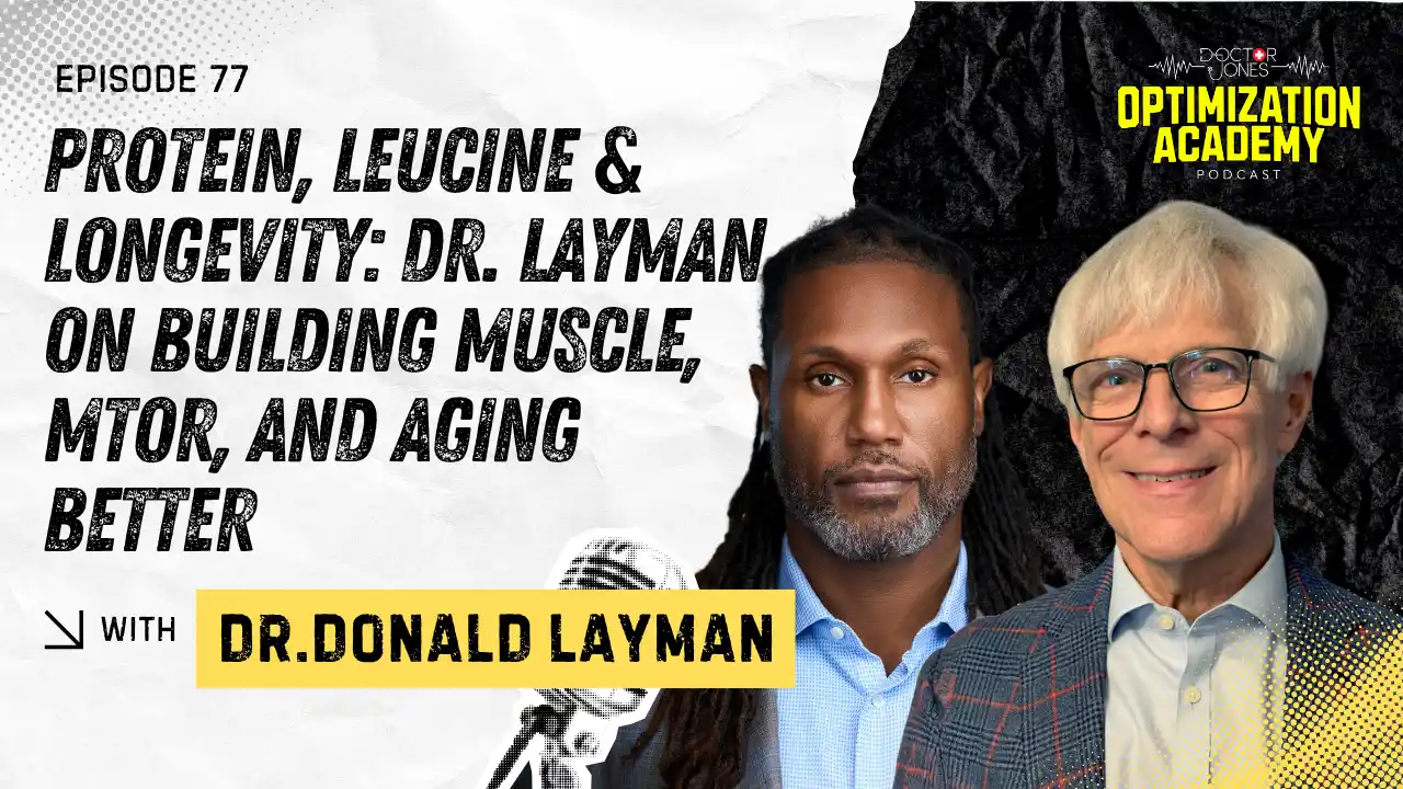 Protein, Leucine & Longevity: Dr. Layman on Building Muscle, mTOR, and Aging Better