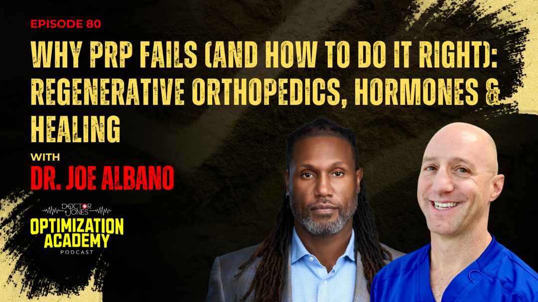 Why PRP Fails (and How to Do It Right): Regenerative Orthopedics, Hormones & Healing