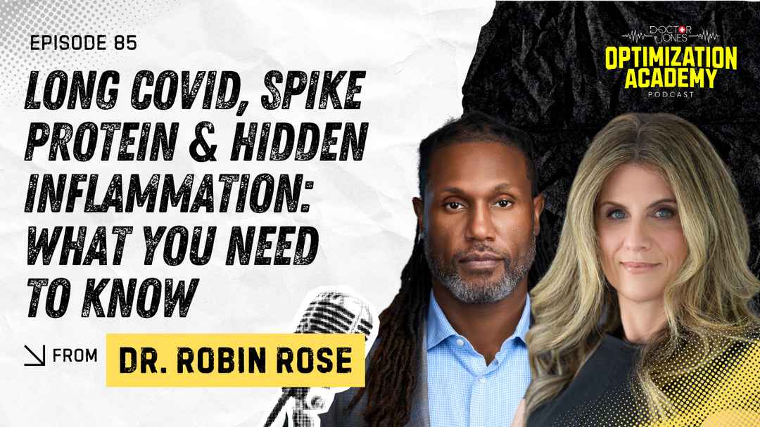 Long COVID, Spike Protein & Hidden Inflammation: What You Need to Know from Dr. Robin Rose
